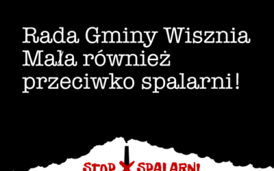 Rada Gminy Wisznia Mała jednogłośnie przeciwko spalarni!