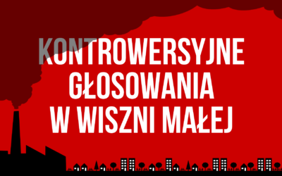 Kontrowersyjne głosowania w Wiszni Małej