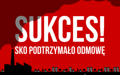 SUKCES! SKO podtrzymało odmowę