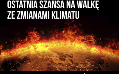 Ostatnia szansa na walkę ze zmianami klimatu