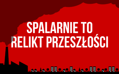 Spalarnie śmieci to szkodliwy relikt przeszłości
