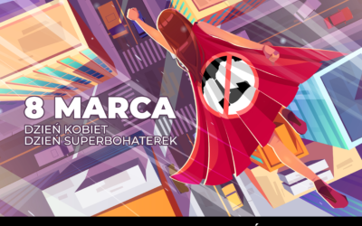 8 marca. Dzień Kobiet. Dzień Superbohaterek