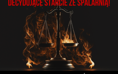 Decydujące starcie ze spalarnią