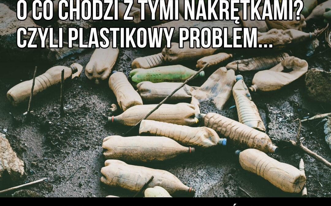 O co chodzi z tymi nakrętkami?