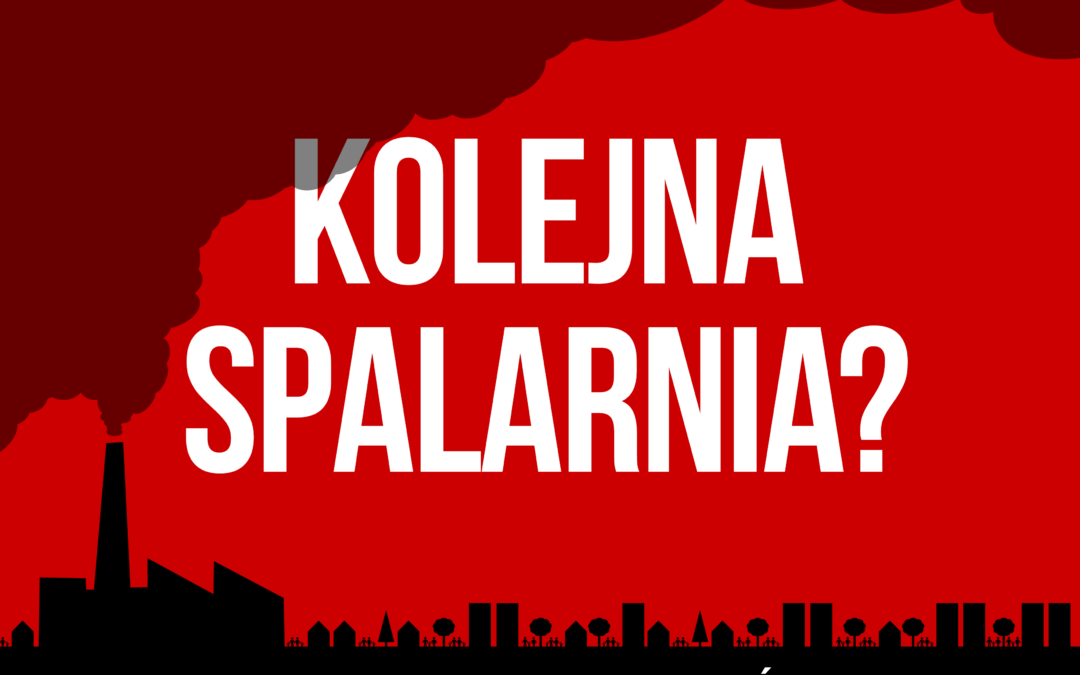 Sprawa spalarni we Wrocławiu powraca!
