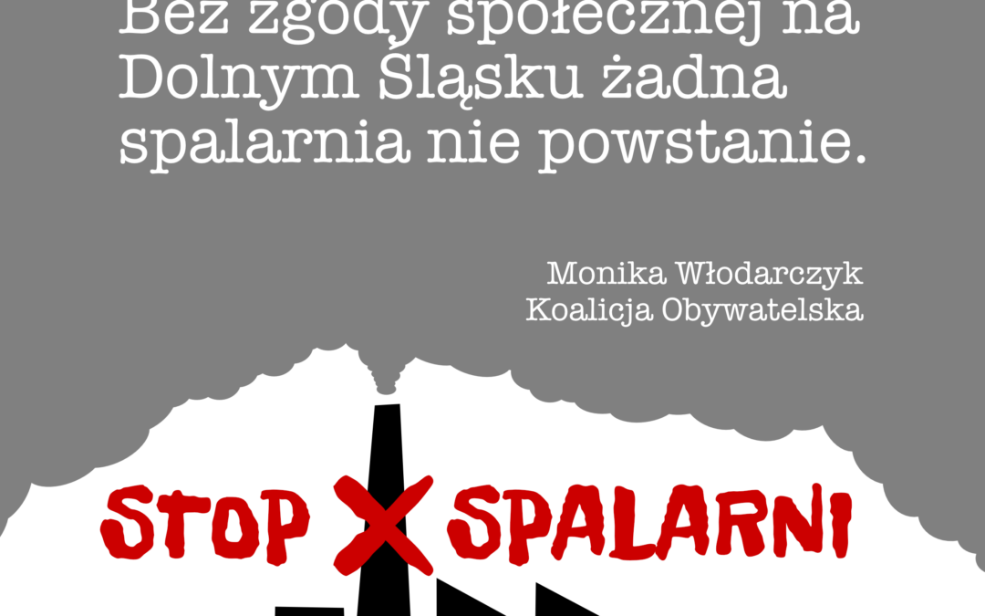 „Bez zgody społecznej na Dolnym Śląsku żadna spalarnia nie powstanie”